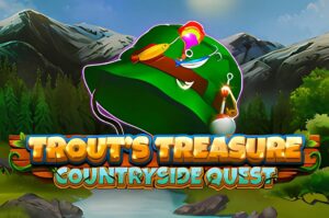 Trout’s Treasure Countryside Quest Slot