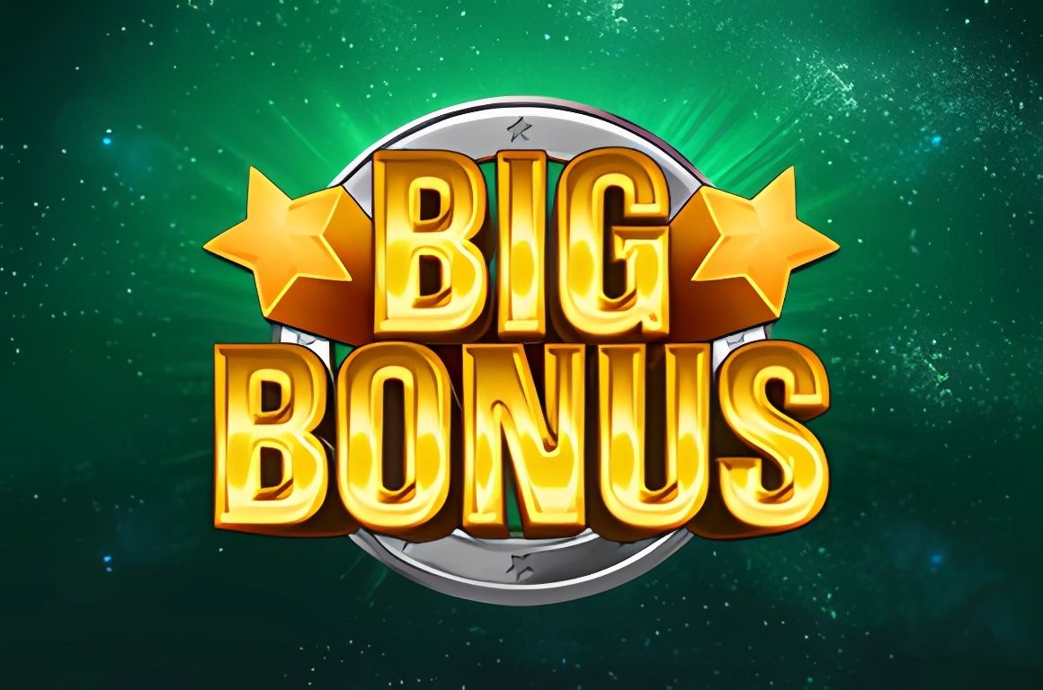 Big Bonus