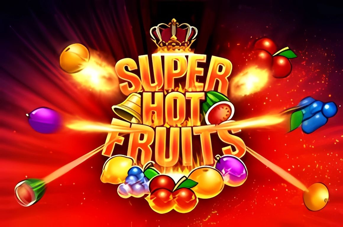 Super Hot Fruits