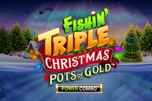Fishin Triple Christmas Pots of Gold POWER COMBO Slot