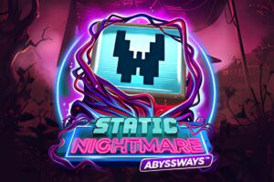 Static Nightmare Abyssways Slot