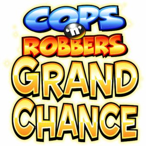 Cops n Robbers Grand Chance Slot