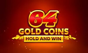 64 Gold Coins Hold and Win Slot