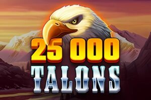 25000 Talons Slot