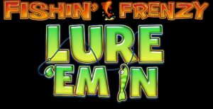 Fishin Frenzy Lure Em In Slot