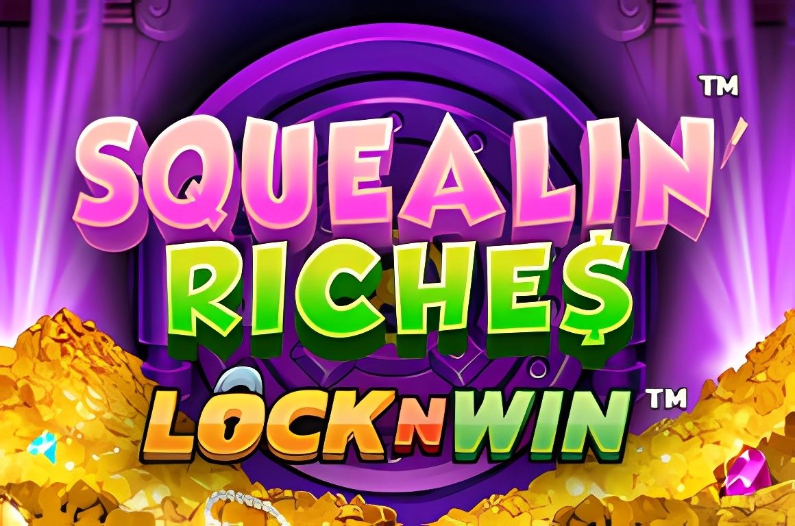 Squealin Riches