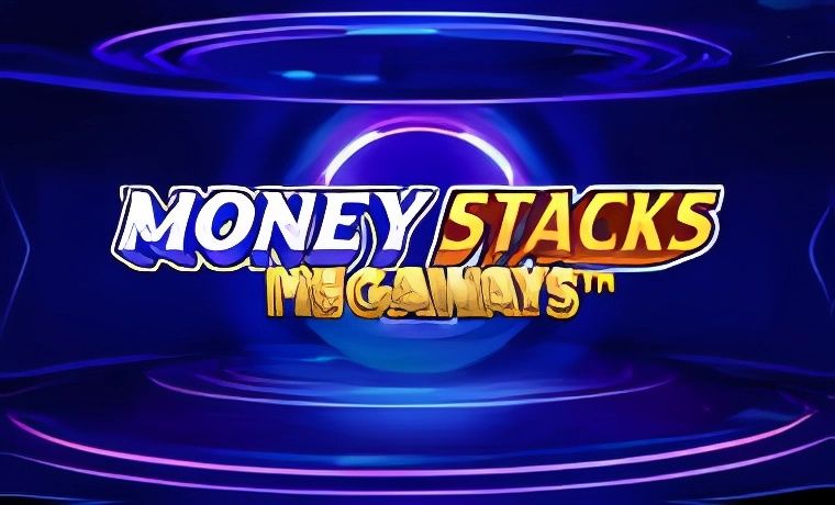 Money Stacks Megaways