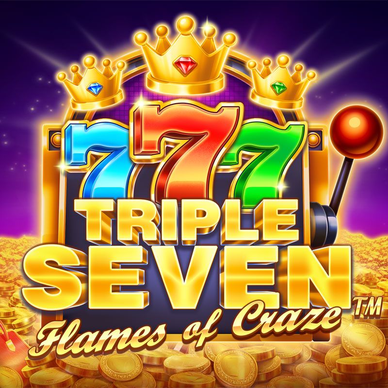 Triple Seven Flames of Craze